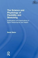 The Science and Physiology of Flexibility and Stretching | علم و فیزیولوژی انعطاف پذیری و کشش